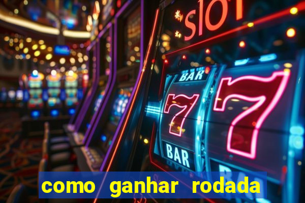 como ganhar rodada gratis no fortune tiger