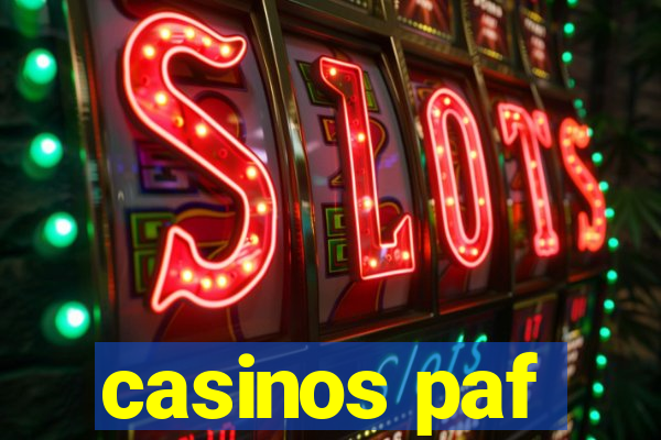 casinos paf