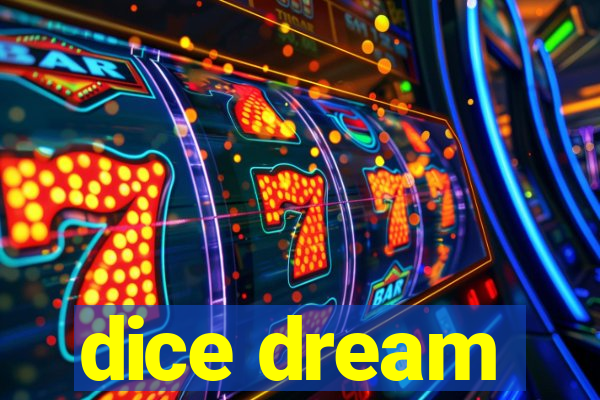 dice dream