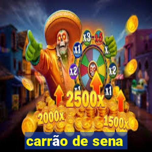 carrão de sena