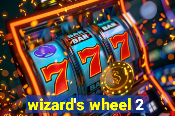 wizard's wheel 2