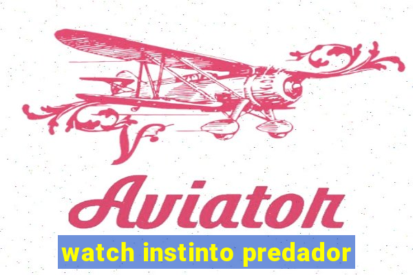 watch instinto predador