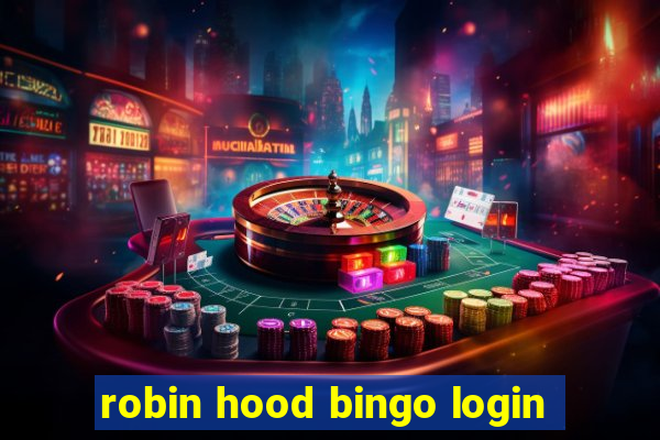 robin hood bingo login