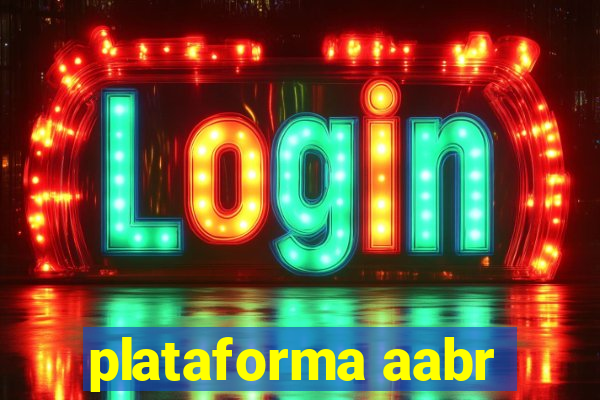 plataforma aabr