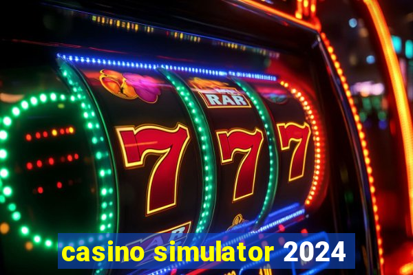 casino simulator 2024