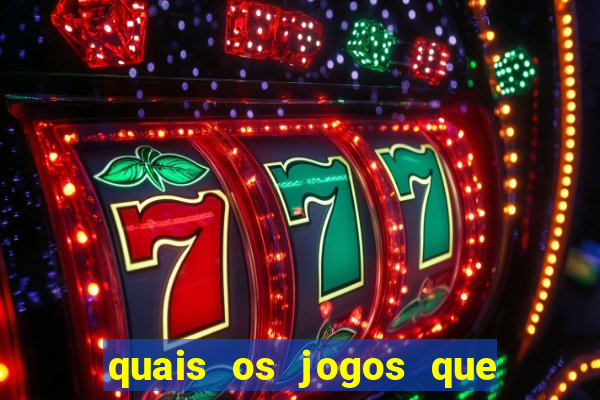 quais os jogos que da dinheiro