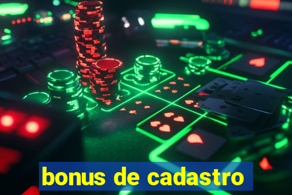 bonus de cadastro