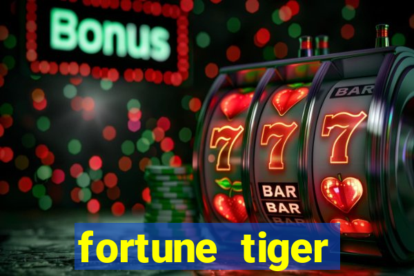 fortune tiger quanto vale cada figura