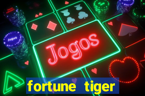 fortune tiger quanto vale cada figura