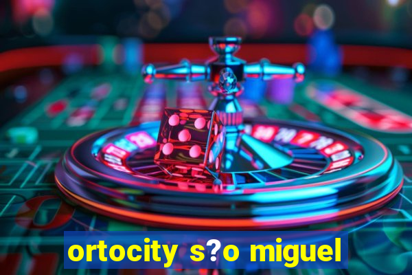 ortocity s?o miguel