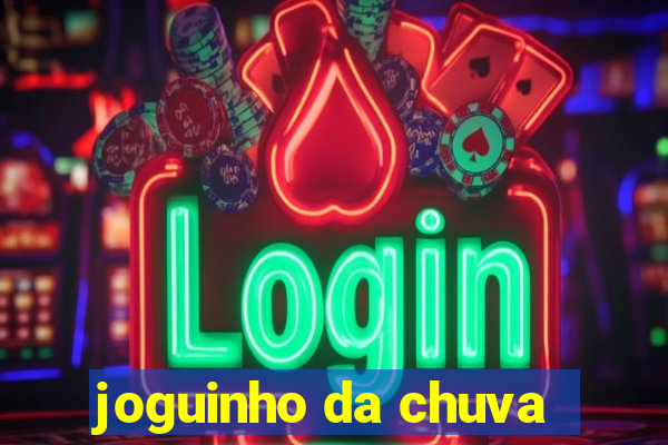 joguinho da chuva