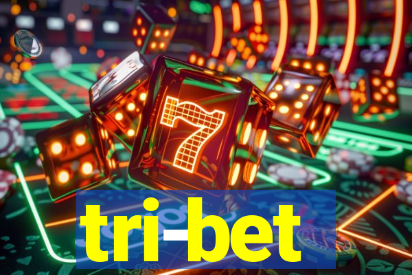 tri-bet