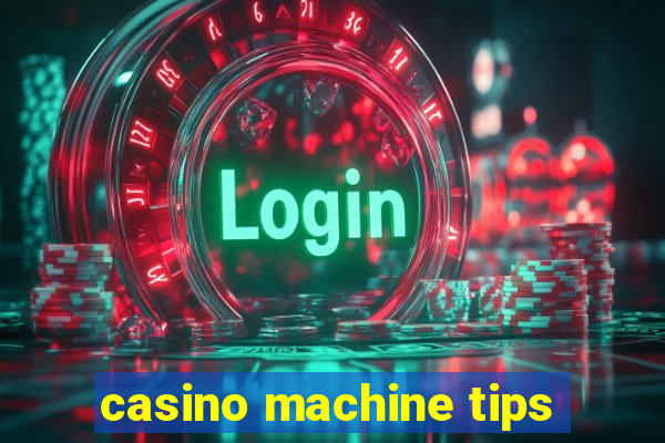 casino machine tips