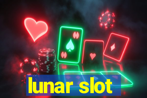 lunar slot