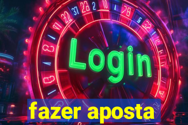 fazer aposta