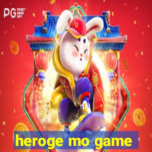 heroge mo game