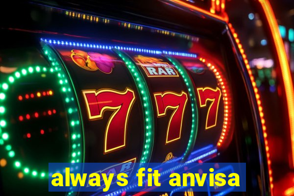 always fit anvisa