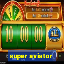 super aviator