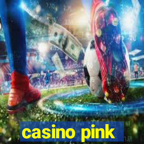 casino pink