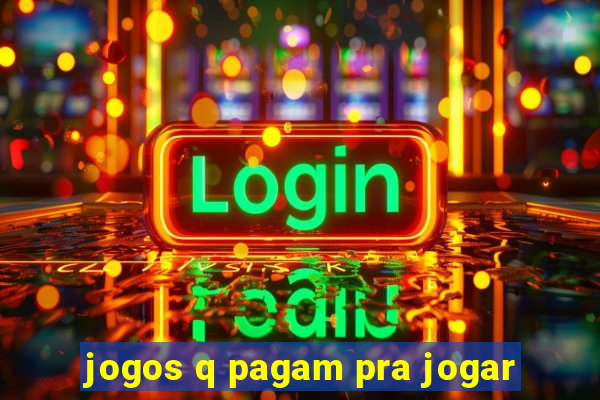 jogos q pagam pra jogar