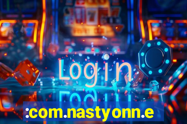 :com.nastyonn.esportes.apostas.online.casino.jogos