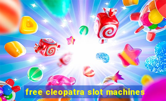 free cleopatra slot machines