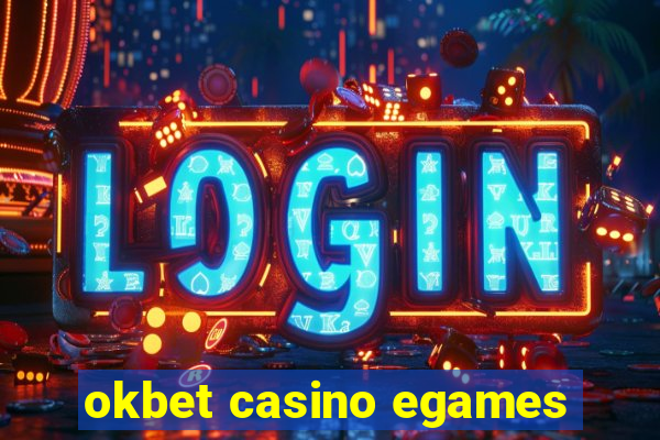 okbet casino egames