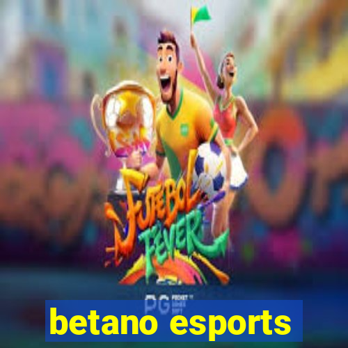 betano esports