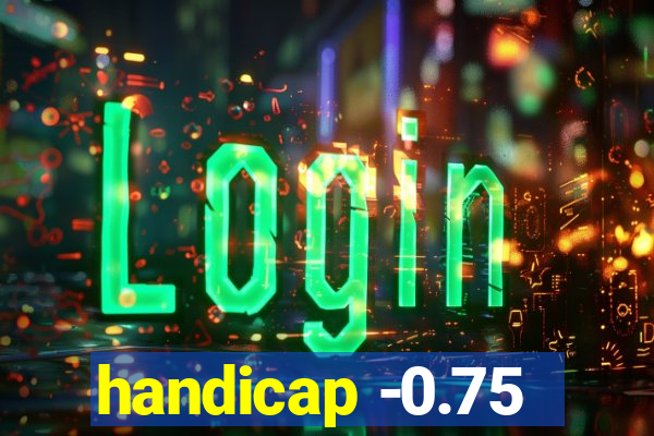 handicap -0.75