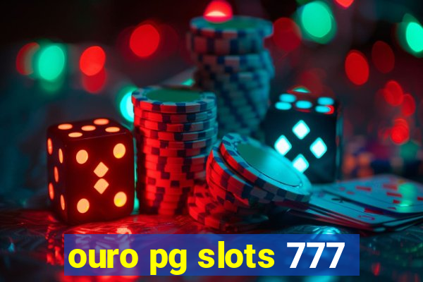 ouro pg slots 777