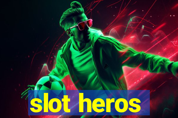 slot heros