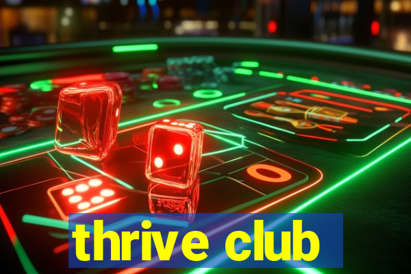 thrive club