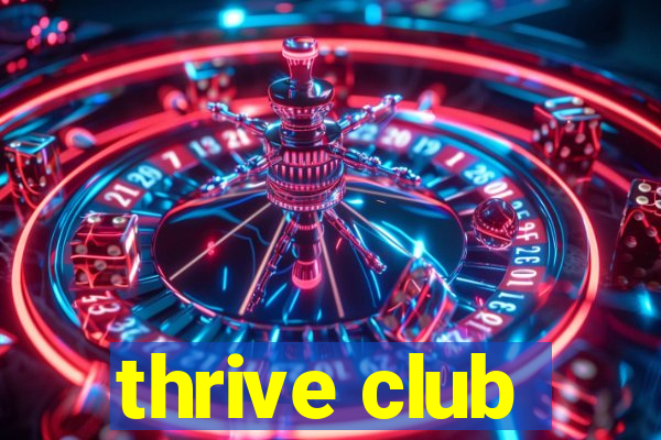 thrive club