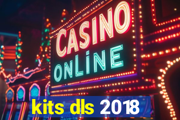 kits dls 2018