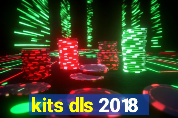 kits dls 2018