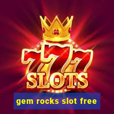 gem rocks slot free