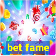 bet fame