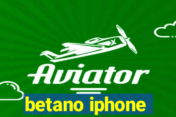 betano iphone