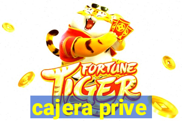 cajera prive