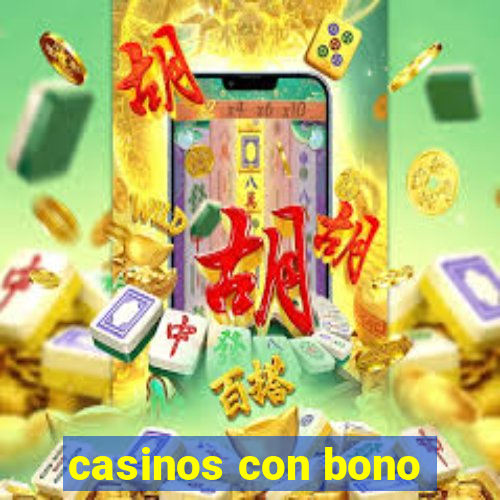 casinos con bono