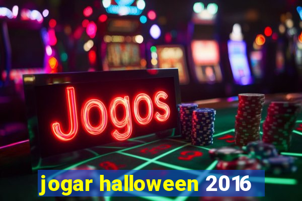 jogar halloween 2016