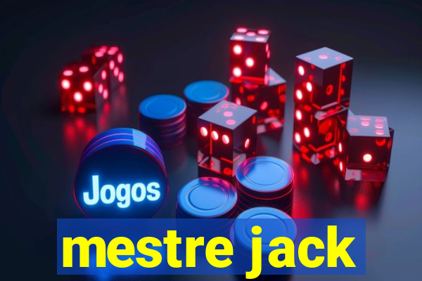 mestre jack