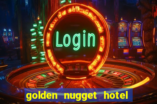 golden nugget hotel & casino las vegas nv