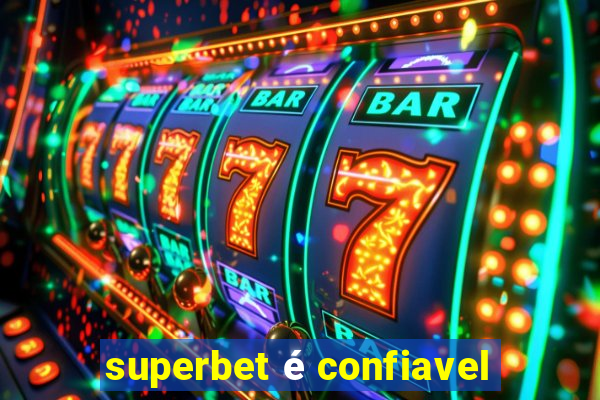 superbet é confiavel