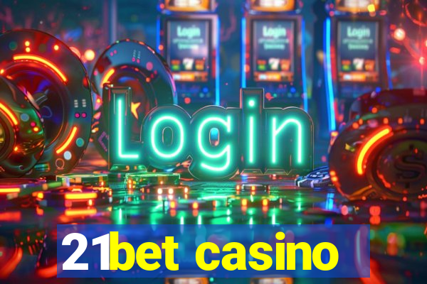 21bet casino