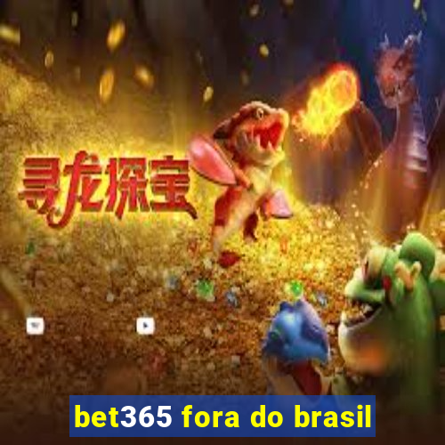 bet365 fora do brasil