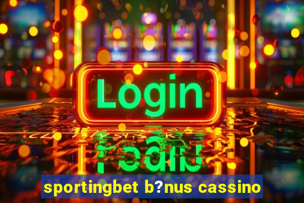 sportingbet b?nus cassino