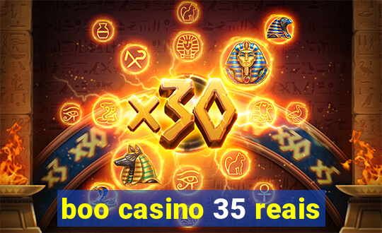 boo casino 35 reais