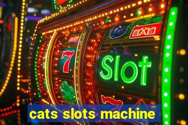 cats slots machine