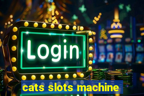 cats slots machine